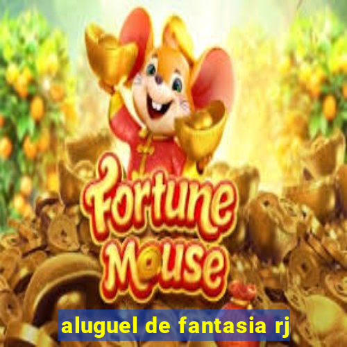 aluguel de fantasia rj